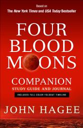 Icon image Four Blood Moons Companion Study Guide and Journal: Charting the Course of Change