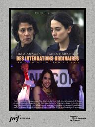 Icon image Des intégrations ordinaires: Scénario du film