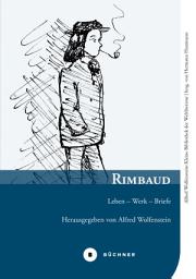 Icon image Rimbaud: Leben – Werk – Briefe