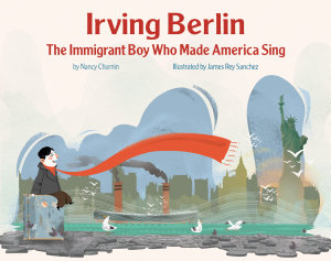 Icon image Irving Berlin: The Immigrant Boy Who Made America Sing