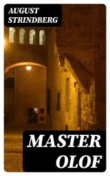 Icon image Master Olof: A Drama in Five Acts
