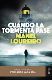 Icon image Cuando la tormenta pase: Premio de Novela Fernando Lara 2024