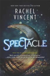 Icon image Spectacle: A Novel