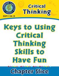Icon image Critical Thinking: Keys to Using Critical Thinking Skills to Have Fun