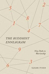 Icon image The Buddhist Enneagram: Nine Paths to Warriorship