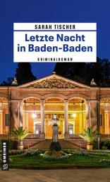 Icon image Letzte Nacht in Baden-Baden: Kriminalroman