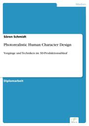 Icon image Photorealistic Human Character Design: Vorgänge und Techniken im 3D-Produktionsablauf