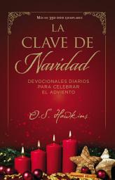 Icon image La clave de Navidad: Devocionales diarios para celebrar el Adviento