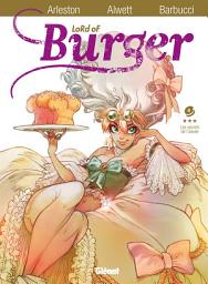 Icon image Lord of burger - Tome 04: Les secrets de l'aïeule