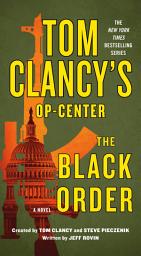 Icon image Tom Clancy's Op-Center: The Black Order: A Novel