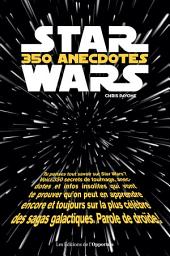Icon image Star Wars - 350 anecdotes insolites
