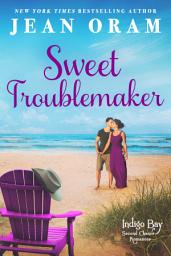 Icon image Sweet Troublemaker: A Cowboy's Second Chance Romance (Small Town Western Beach Read Romance)
