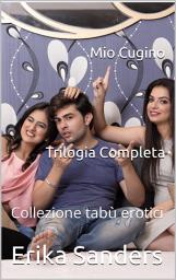 Icon image Mio Cugino. Trilogia Completa: Collezione tabù erotici 33