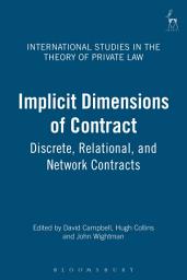 Icon image Implicit Dimensions of Contract: Discrete, Relational, and Network Contracts