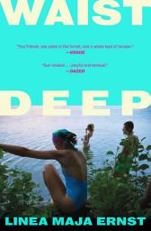 Icon image Waist Deep: A Novel