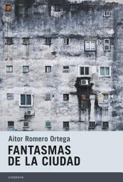 Icon image Fantasmas de la ciudad