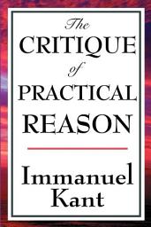 Icon image The Critique of Practical Reason