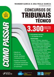 Icon image Como passar concursos de tribunais técnico: 3.300 questões comentadas - 7. ed. - 2019.: Edição 7
