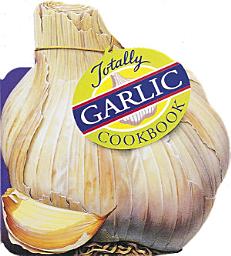 Icon image Totally Garlic Cookbook