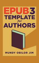 Icon image EPUB 3 TEMPLATE FOR AUTHORS: ePub, e-book, authors, publishing,html,