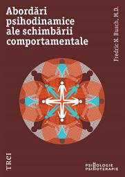 Icon image Abordari psihodinamice ale schimbarii comportamentale