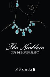 Icon image The Necklace and Other Short Stories