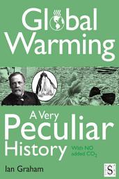 Icon image Global Warming, A Very Peculiar History