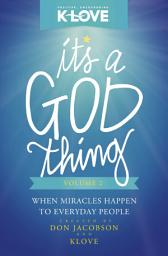 Icon image It's a God Thing Volume 2: When Miracles Happen to Everyday People