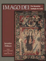 Icon image Imago Dei: The Byzantine Apologia for Icons