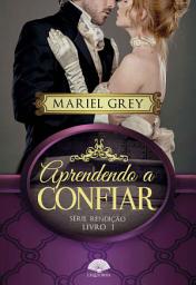 Icon image Aprendendo a confiar: Série Rendição