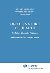 Icon image On the Nature of Health: An Action-Theoretic Approach, Edition 2