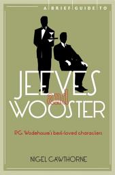 Icon image A Brief Guide to Jeeves and Wooster