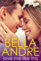 Icon image Love Me Like This: The Morrisons (Contemporary Romance)