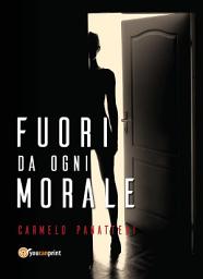 Icon image Fuori da ogni morale