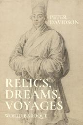 Icon image Relics, dreams, voyages: World baroque