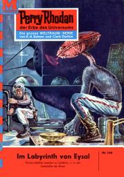 Icon image Perry Rhodan 166: Das Labyrinth von Eysal: Perry Rhodan-Zyklus "Das Zweite Imperium"