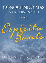 Icon image Conociendo Más a la Persona del Espíritu Santo