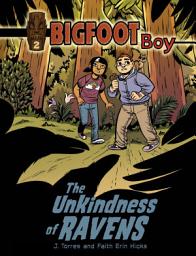 Icon image Bigfoot Boy: The Unkindness of Ravens