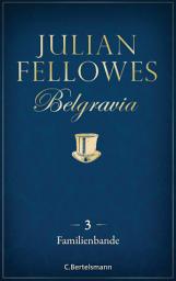 Icon image Belgravia (3) - Familienbande