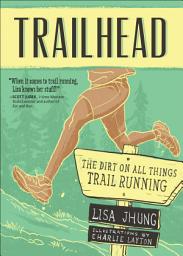 Icon image Trailhead: The Dirt on All Things Trail Running