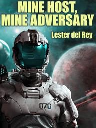 Icon image Mine Host, Mine Adversary