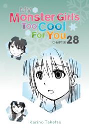 Icon image My Monster Girl's Too Cool for You, Chapter 28