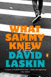 Icon image What Sammy Knew: A Novel