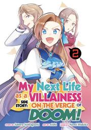 Icon image My Next Life as a Villainess Side Story: On the Verge of Doom! (Manga)