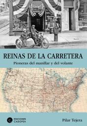 Icon image Reinas de la carretera: Pioneras del manillar y del volante