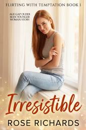 Icon image Irresistible: A FREE Older Man Younger Woman Erotica