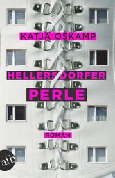 Icon image Hellersdorfer Perle: Roman, Ausgabe 2