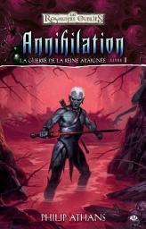 Icon image La Guerre de la Reine Araignée, T5 : Annihilation