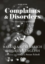 Icon image Complaints & Disorders: The Sexual Politics of Sickness, Edition 2