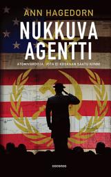 Icon image Nukkuva agentti: Atomivakooja, jota ei koskaan saatu kiinni